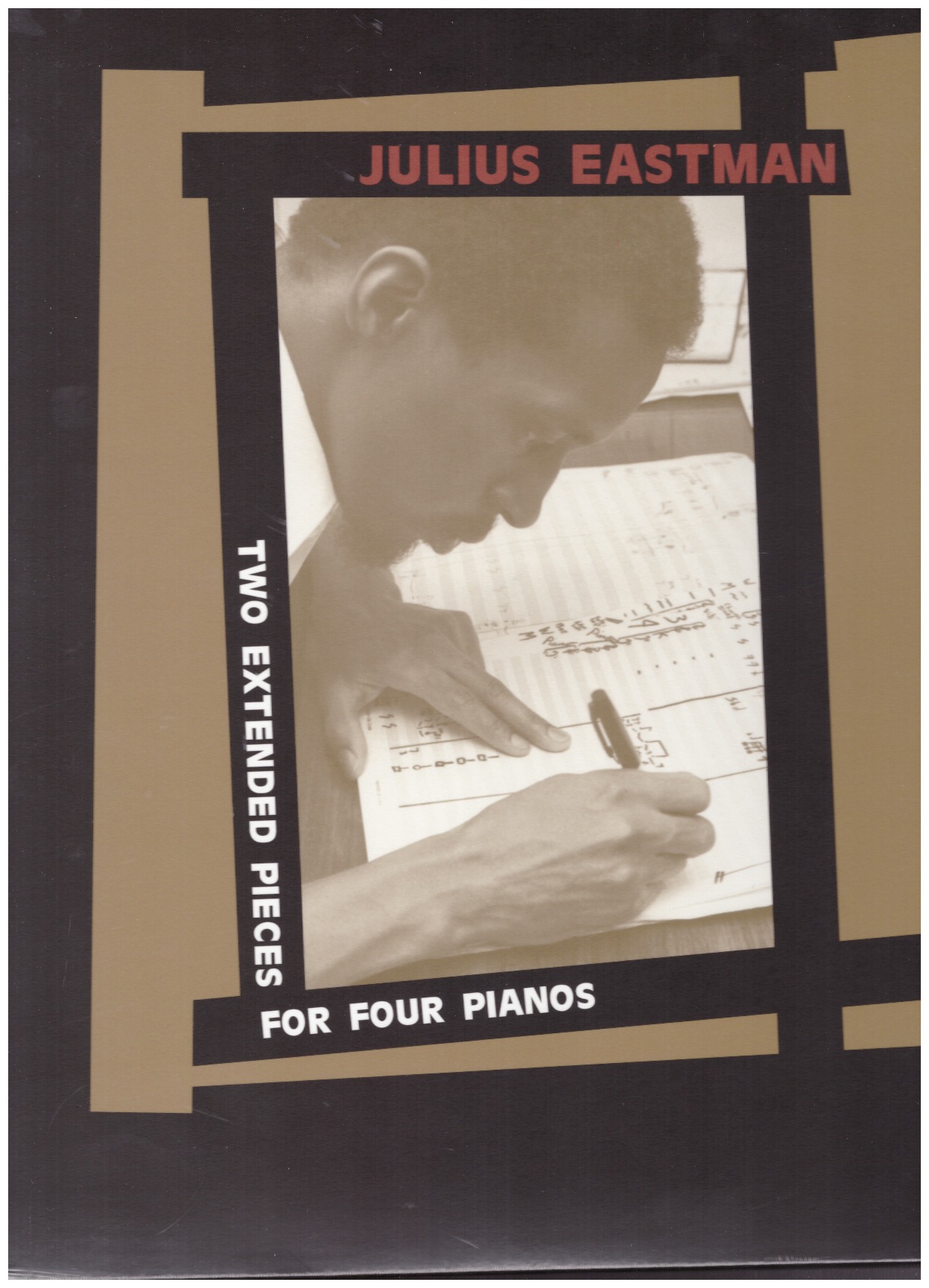 EASTMAN, Julius - Two Extended Pieces for Four Pianos